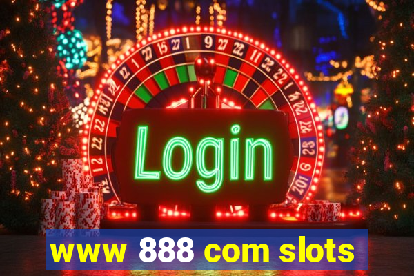 www 888 com slots