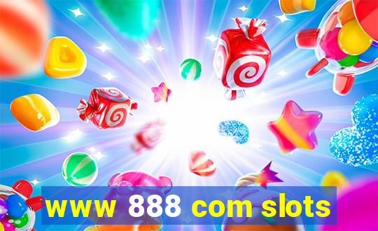 www 888 com slots