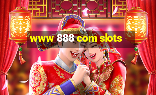 www 888 com slots