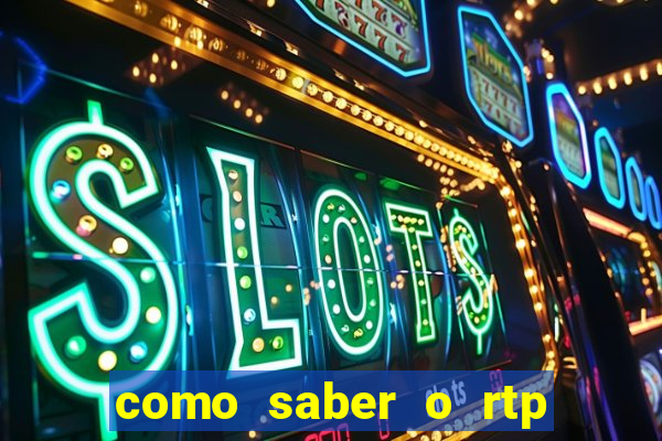 como saber o rtp dos slots