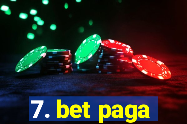 7. bet paga