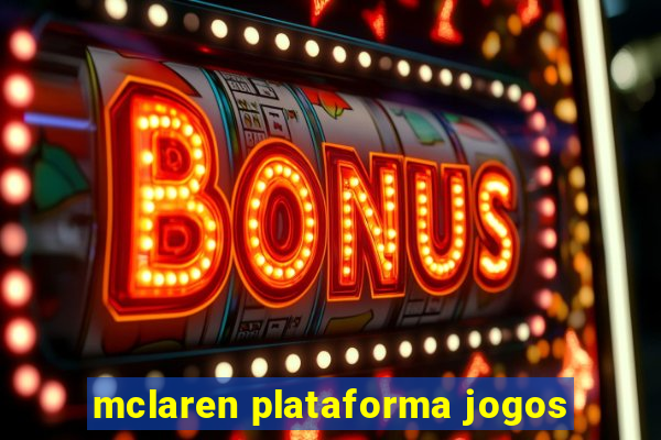 mclaren plataforma jogos