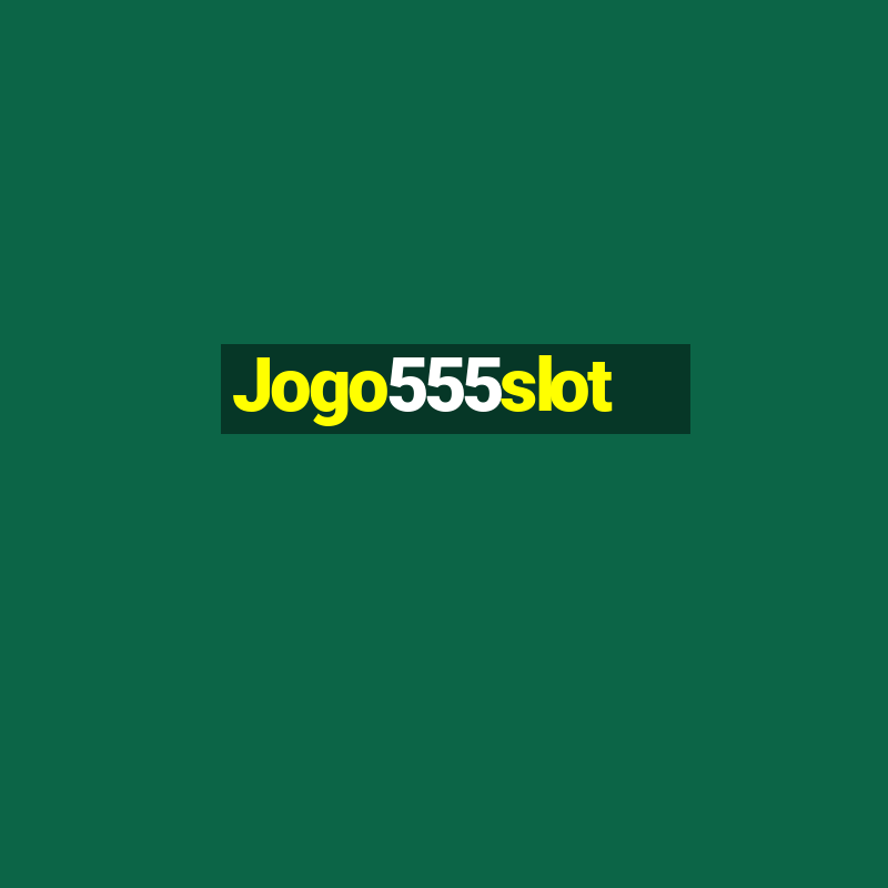 Jogo555slot