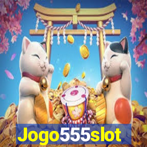 Jogo555slot