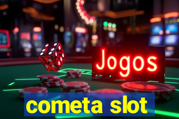 cometa slot