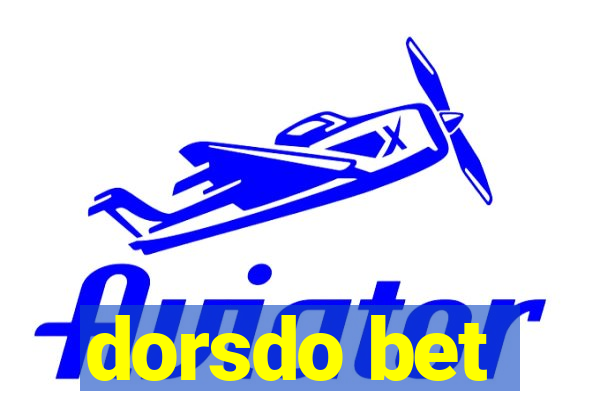 dorsdo bet