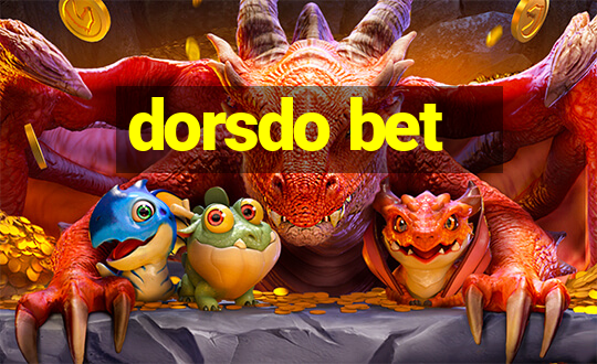 dorsdo bet