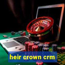 heir crown crm