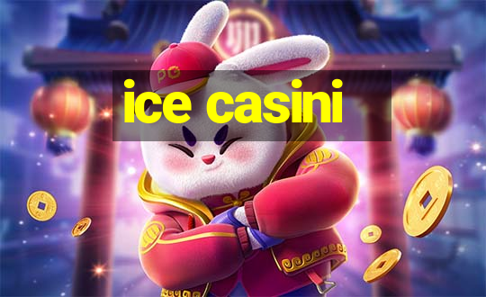 ice casini