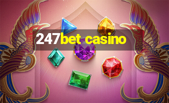 247bet casino