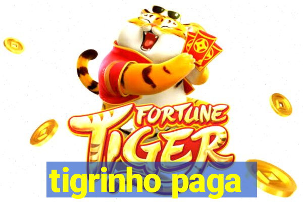 tigrinho paga