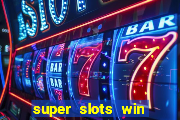 super slots win real cash