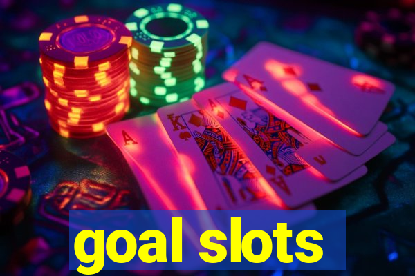 goal slots