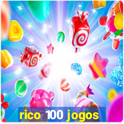 rico 100 jogos