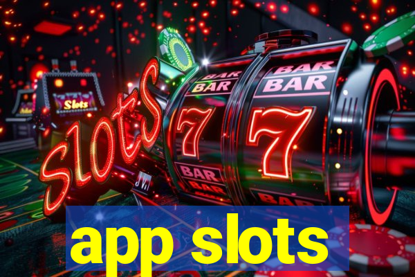 app slots