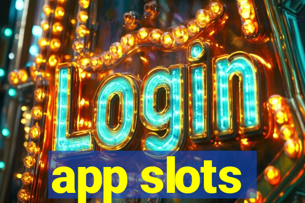 app slots