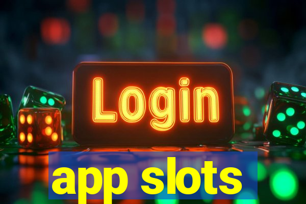 app slots