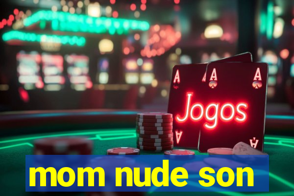 mom nude son