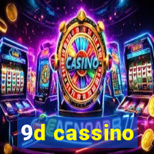 9d cassino