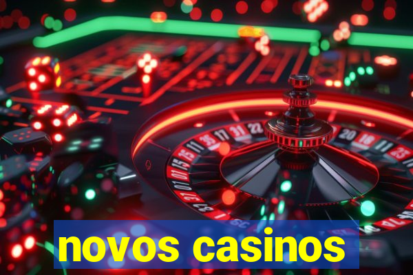 novos casinos