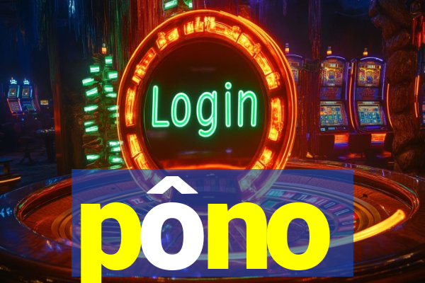 pôno