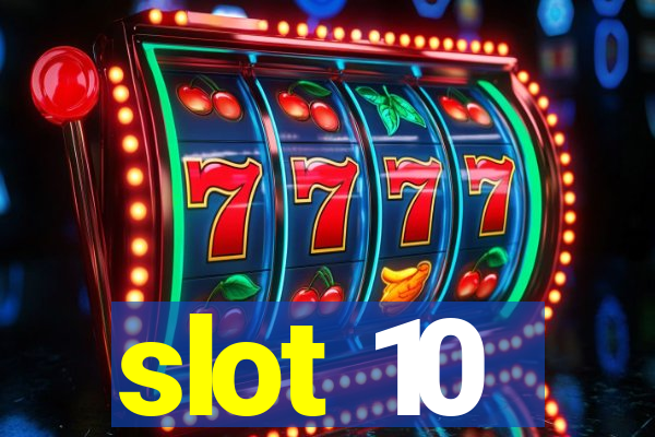 slot 10