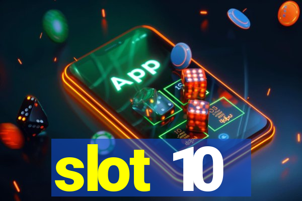 slot 10