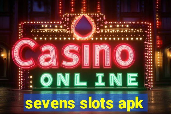 sevens slots apk