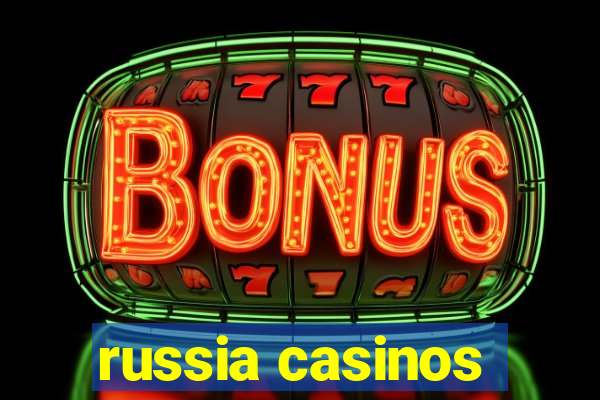 russia casinos