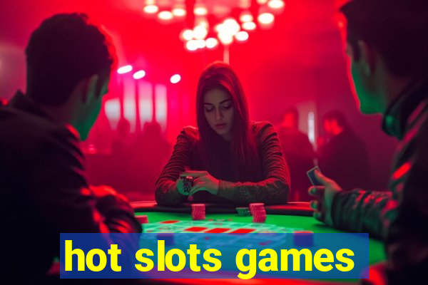 hot slots games