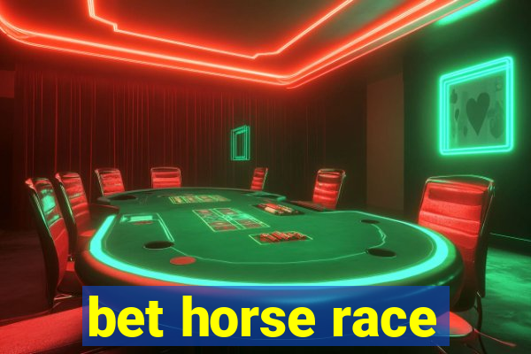 bet horse race