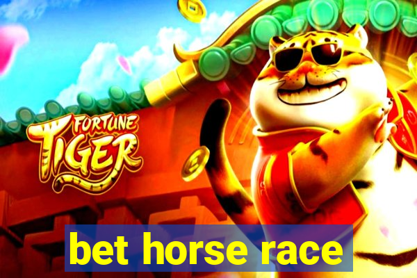 bet horse race