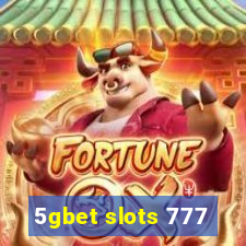 5gbet slots 777