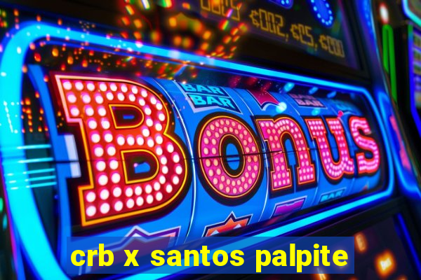 crb x santos palpite