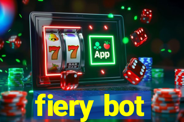 fiery bot