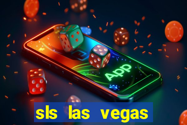 sls las vegas hotel & casino