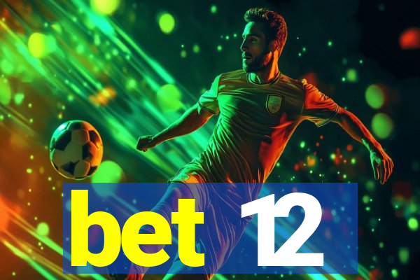 bet 12