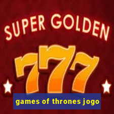 games of thrones jogo