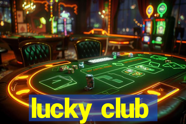 lucky club