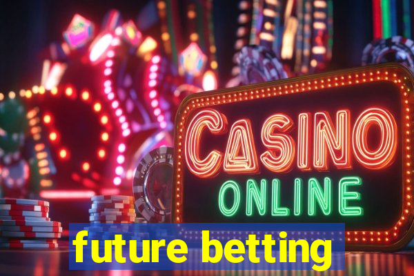 future betting