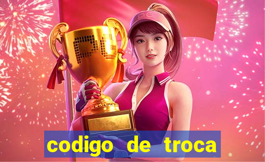 codigo de troca real casino