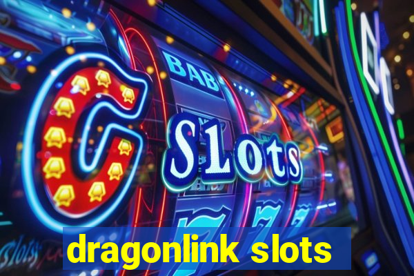 dragonlink slots