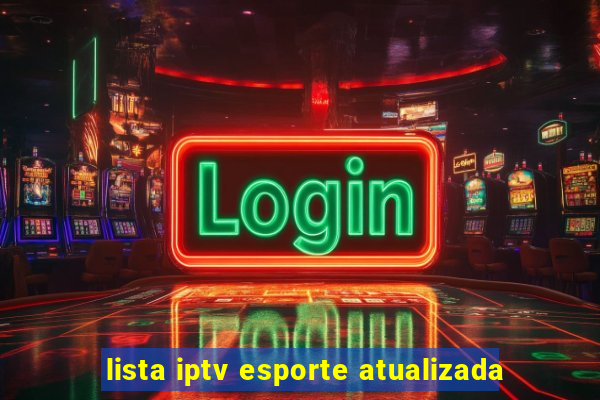 lista iptv esporte atualizada