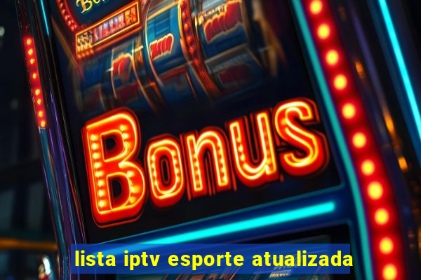 lista iptv esporte atualizada