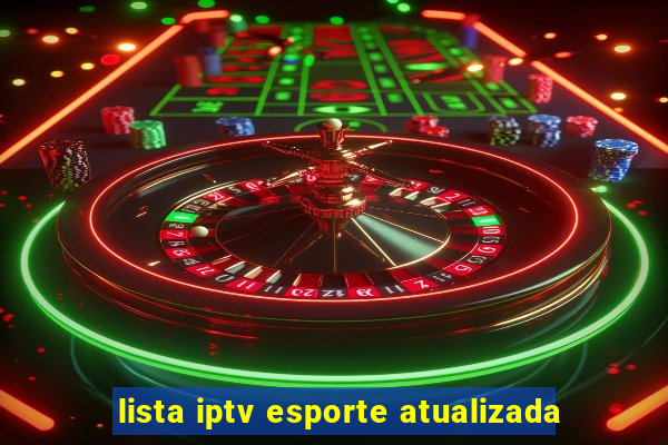 lista iptv esporte atualizada