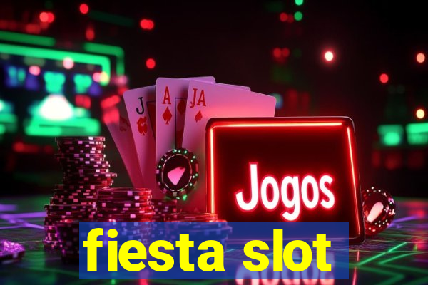 fiesta slot