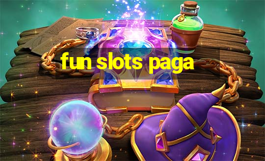 fun slots paga