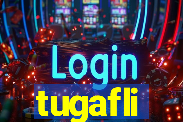 tugafli