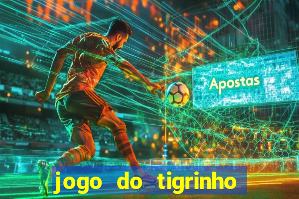 jogo do tigrinho da cadeia