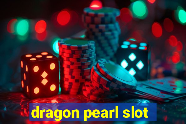 dragon pearl slot